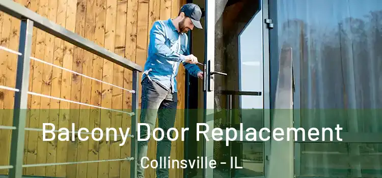  Balcony Door Replacement Collinsville - IL