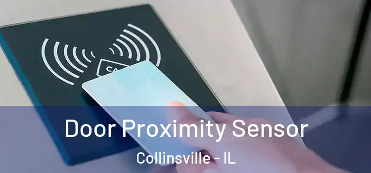 Door Proximity Sensor Collinsville - IL