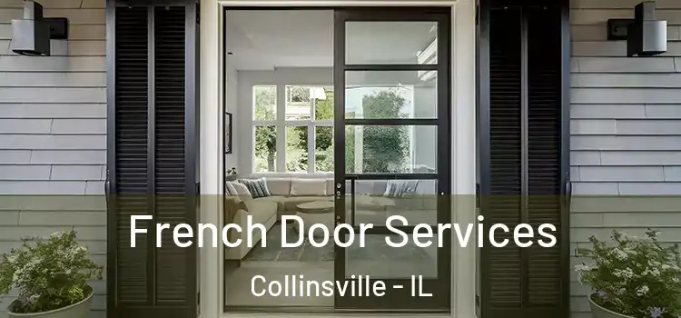  French Door Services Collinsville - IL