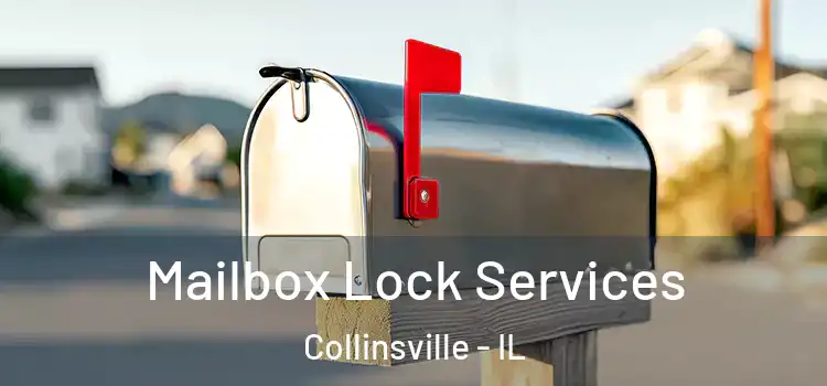 Mailbox Lock Services Collinsville - IL
