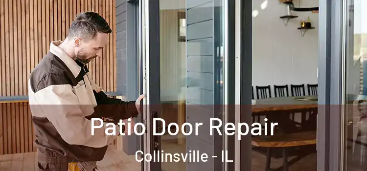 Patio Door Repair Collinsville - IL